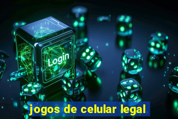 jogos de celular legal