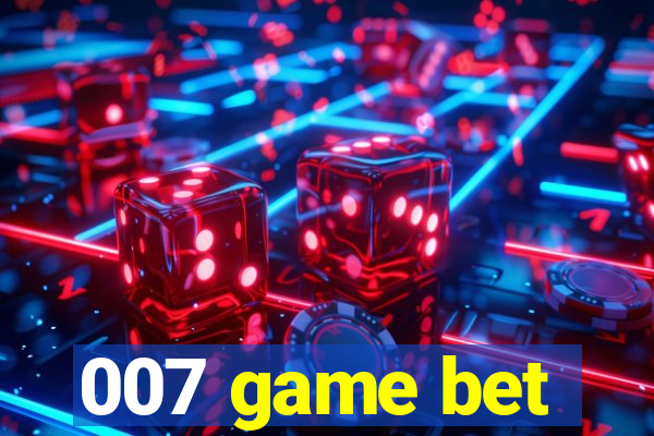 007 game bet