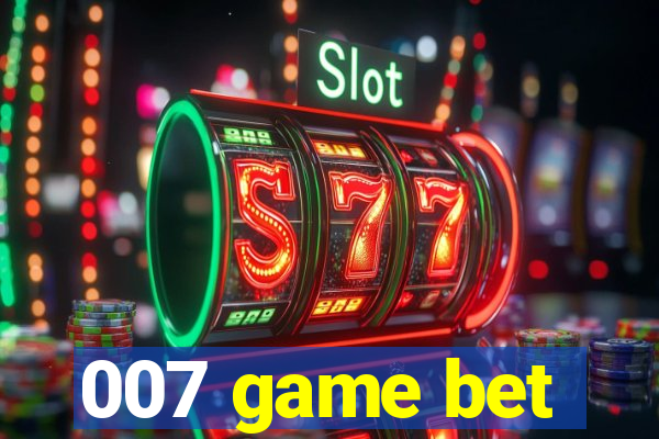 007 game bet