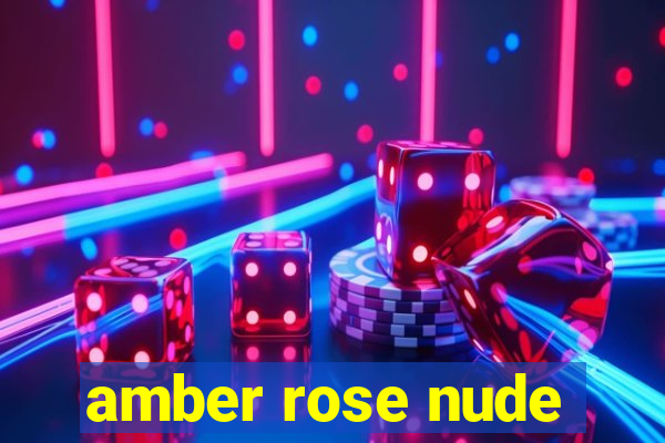 amber rose nude