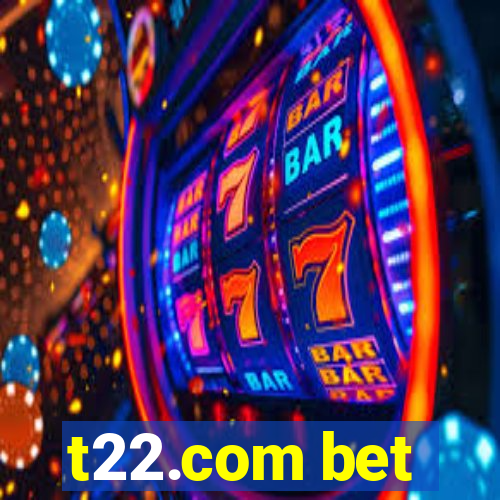 t22.com bet