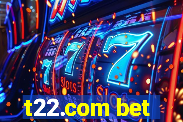 t22.com bet