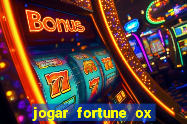 jogar fortune ox demo gratis