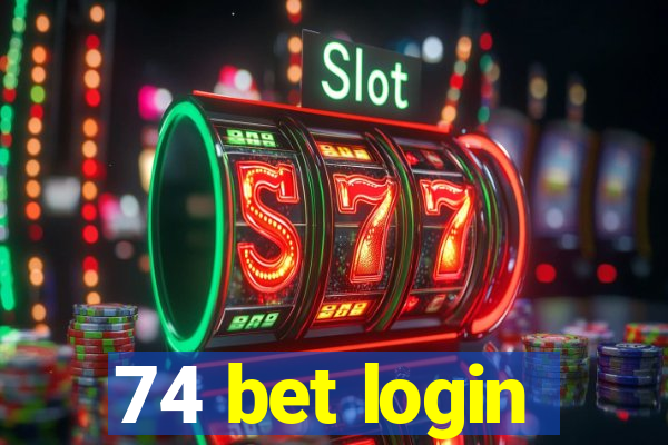 74 bet login