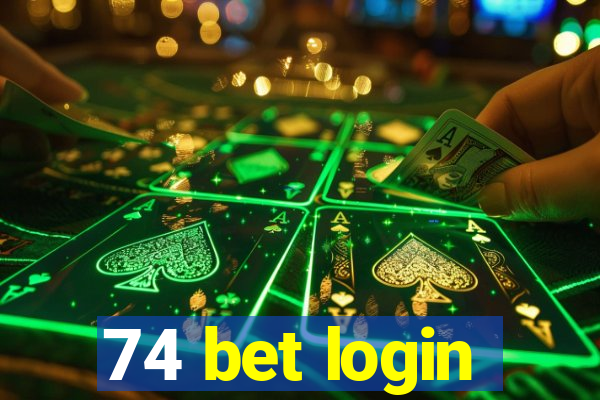 74 bet login