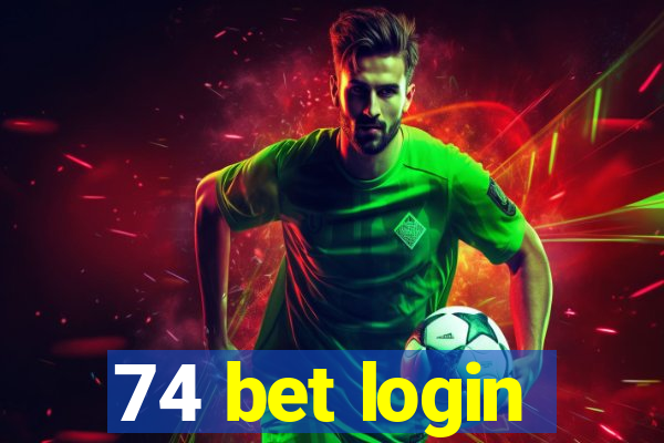 74 bet login