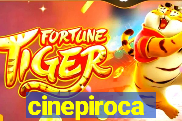 cinepiroca