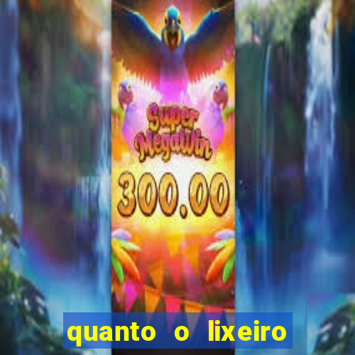 quanto o lixeiro ganha por ano