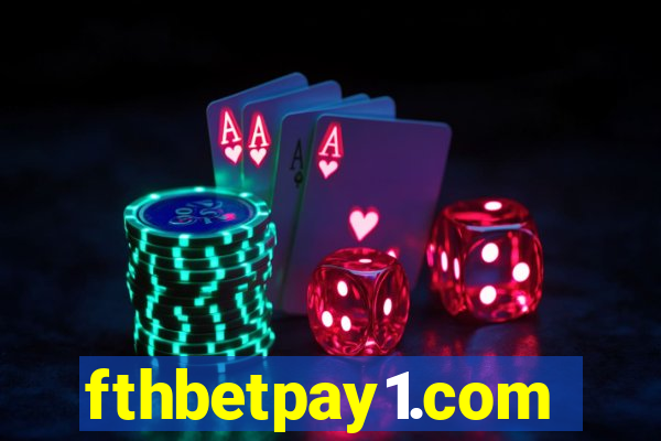 fthbetpay1.com