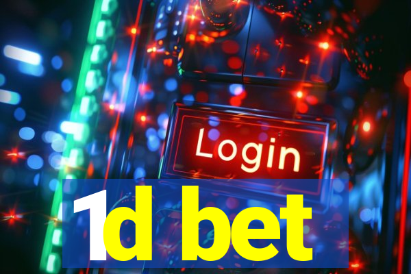 1d bet