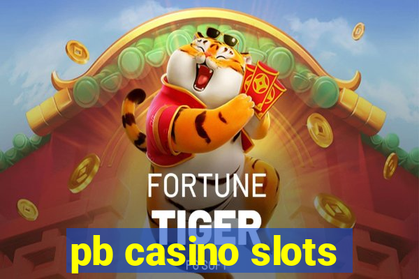 pb casino slots