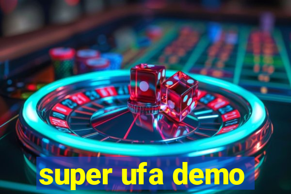 super ufa demo