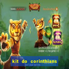 kit do corinthians dls 22