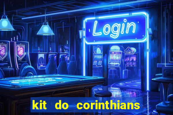 kit do corinthians dls 22