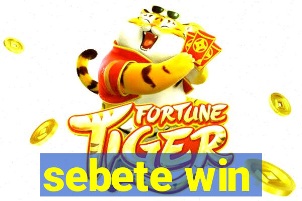 sebete win