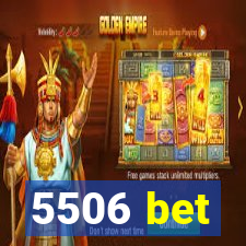 5506 bet