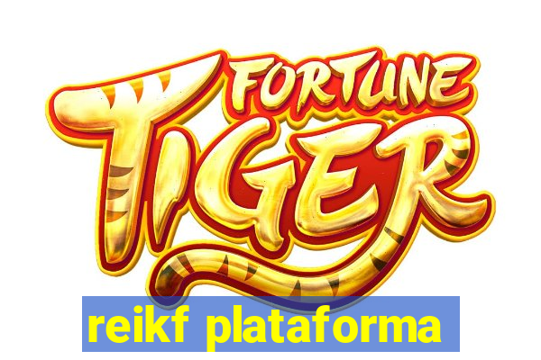 reikf plataforma