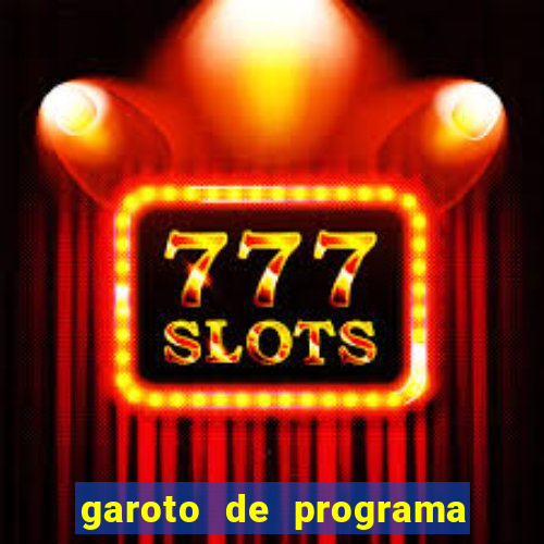 garoto de programa da zona leste