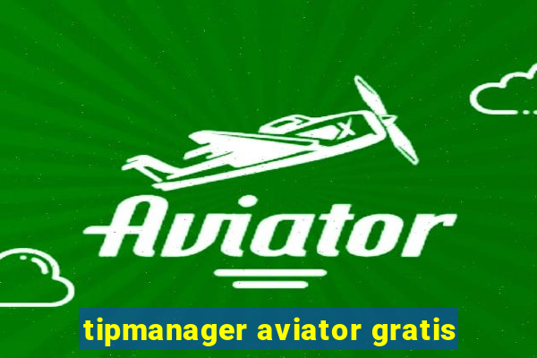 tipmanager aviator gratis