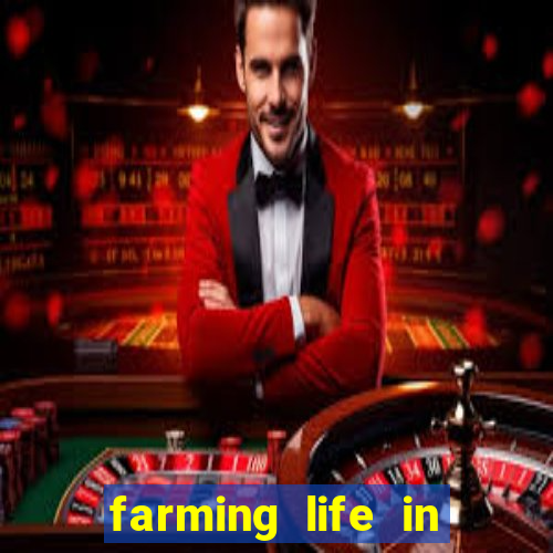 farming life in another world dublado