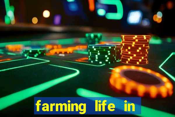 farming life in another world dublado