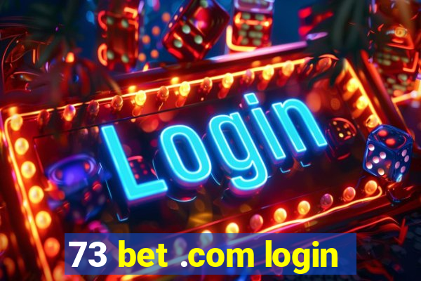 73 bet .com login