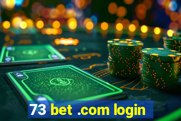 73 bet .com login