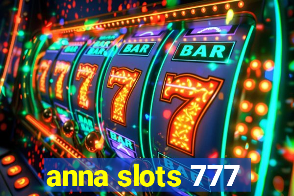 anna slots 777