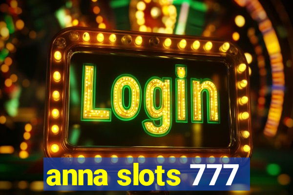 anna slots 777