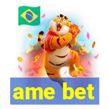 ame bet