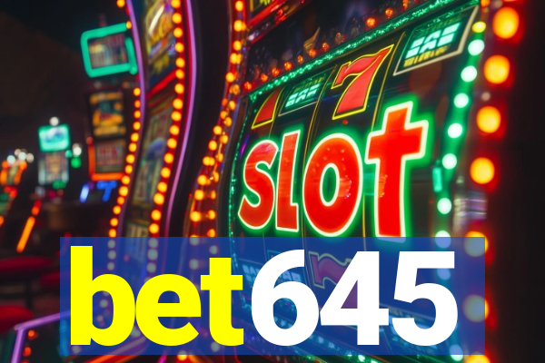 bet645