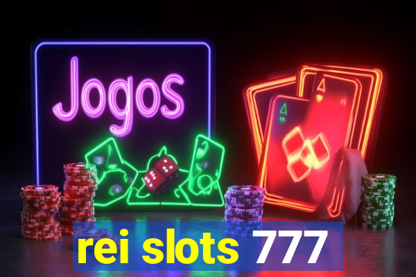 rei slots 777