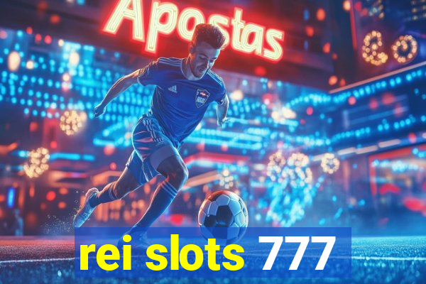 rei slots 777