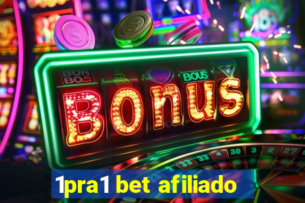 1pra1 bet afiliado