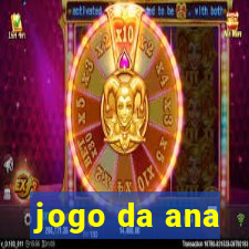 jogo da ana