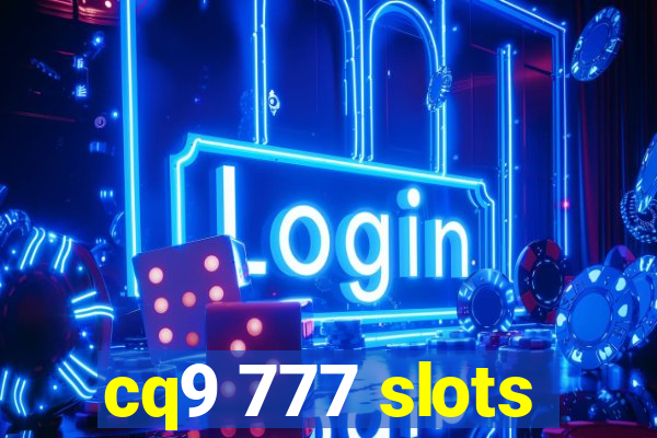 cq9 777 slots