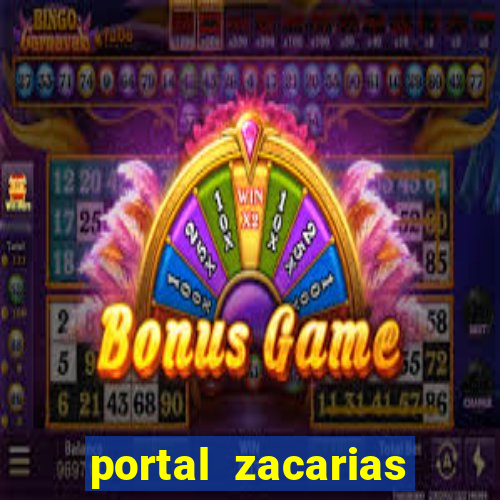 portal zacarias maior de 18