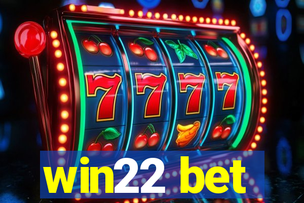 win22 bet