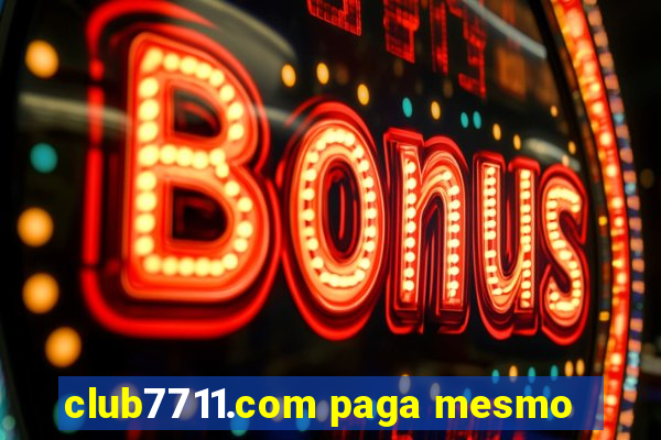 club7711.com paga mesmo