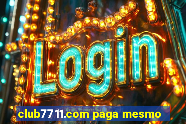 club7711.com paga mesmo