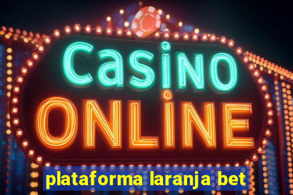 plataforma laranja bet