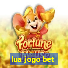 lua jogo bet