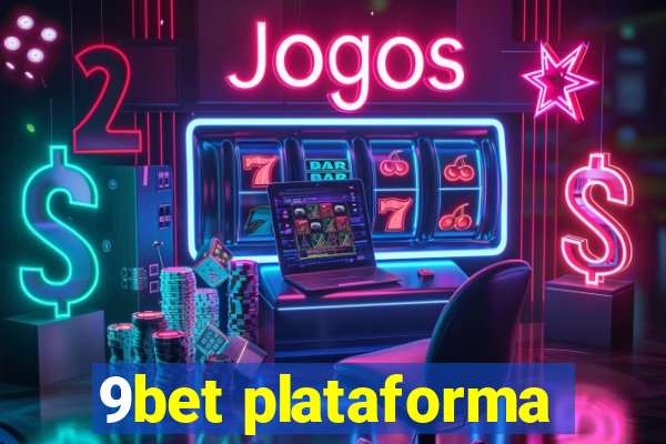 9bet plataforma