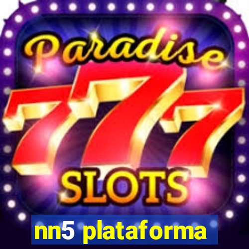 nn5 plataforma