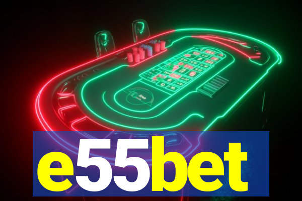 e55bet