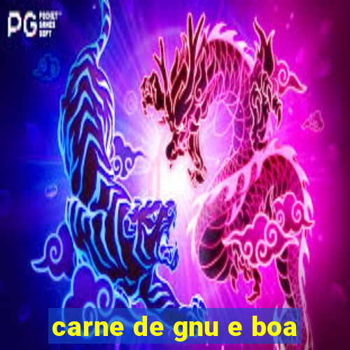 carne de gnu e boa