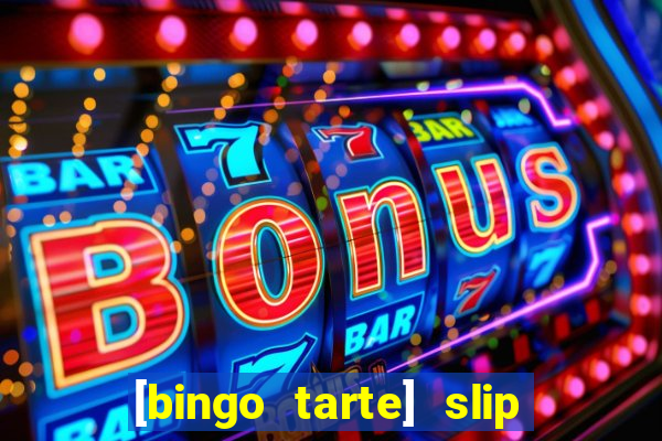 [bingo tarte] slip & stop 1988 part 1