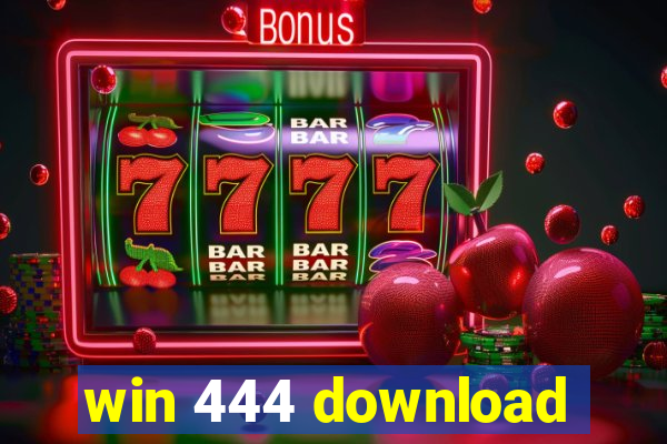 win 444 download