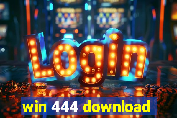 win 444 download