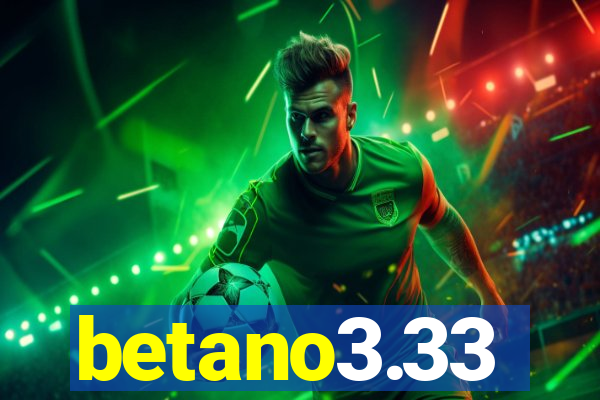 betano3.33